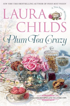 [A Tea Shop Mystery 19] • Plum Tea Crazy